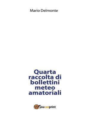 cover image of Quarta raccolta di bollettini meteo amatoriali